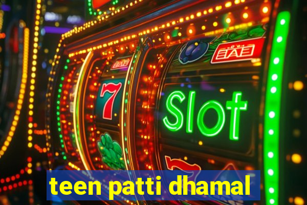 teen patti dhamal