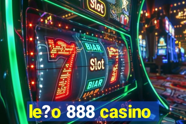 le?o 888 casino