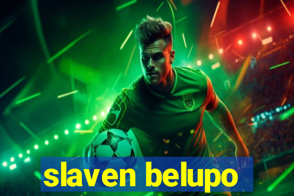 slaven belupo