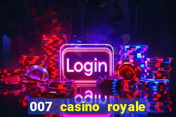 007 casino royale site 4k-filmes.com