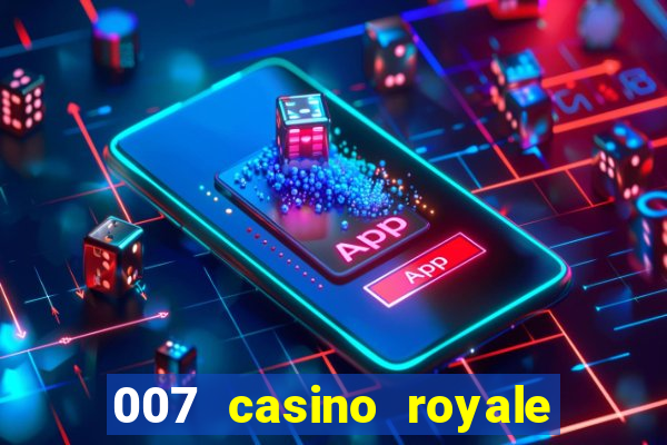 007 casino royale site 4k-filmes.com