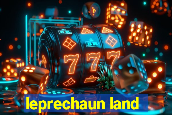 leprechaun land