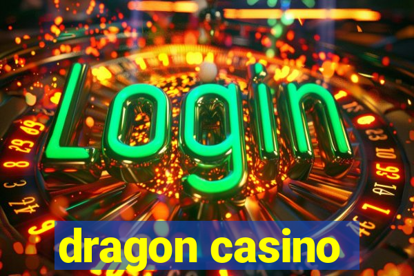 dragon casino