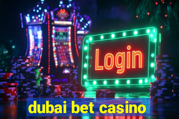 dubai bet casino