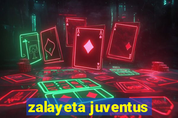 zalayeta juventus