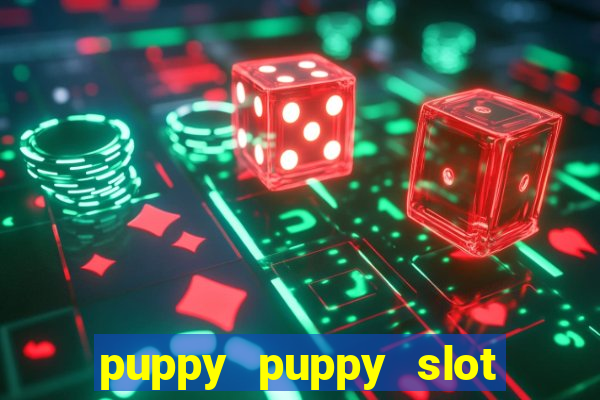 puppy puppy slot free play