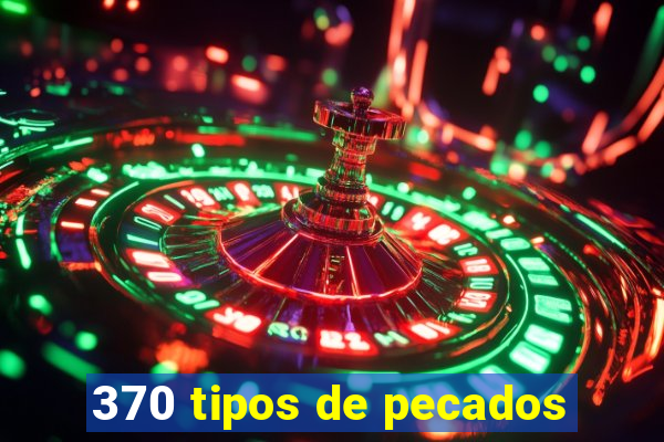 370 tipos de pecados