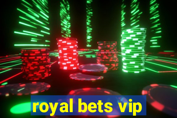 royal bets vip