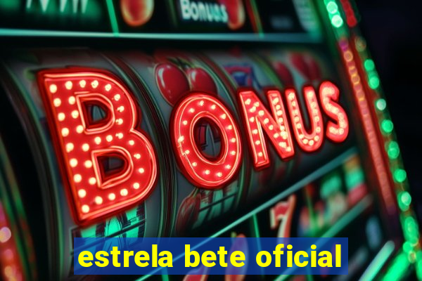 estrela bete oficial