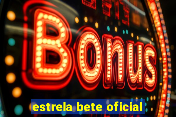 estrela bete oficial