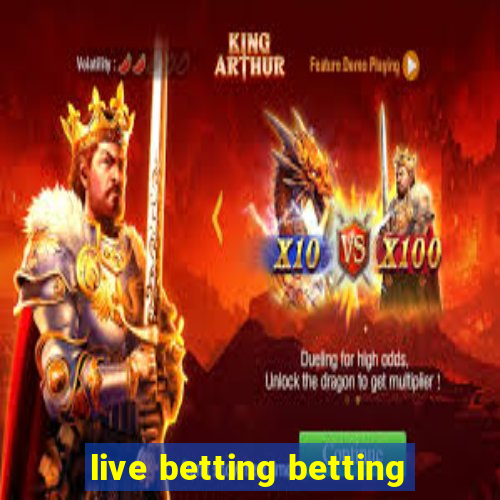 live betting betting