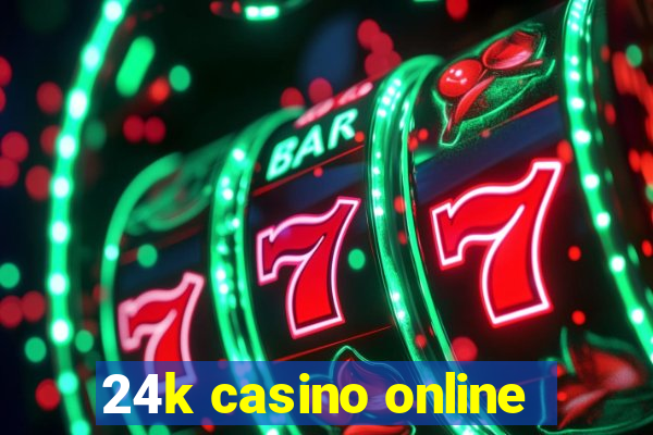 24k casino online