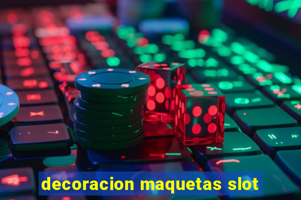 decoracion maquetas slot