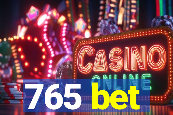 765 bet