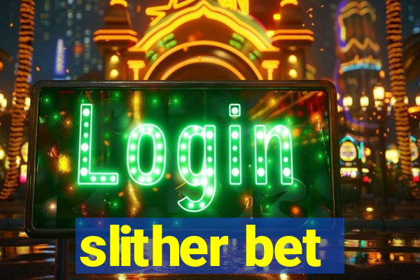 slither bet