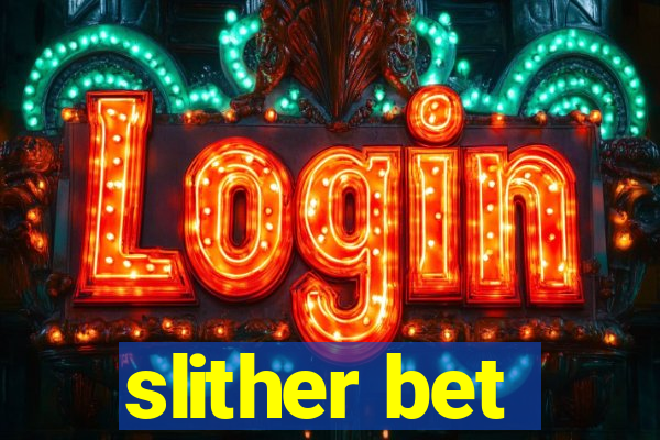 slither bet