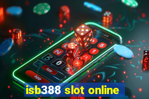 isb388 slot online