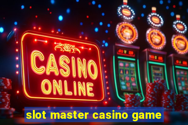 slot master casino game