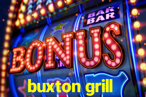 buxton grill