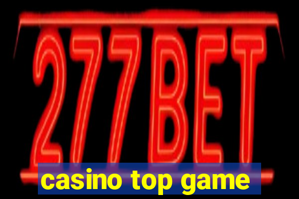 casino top game