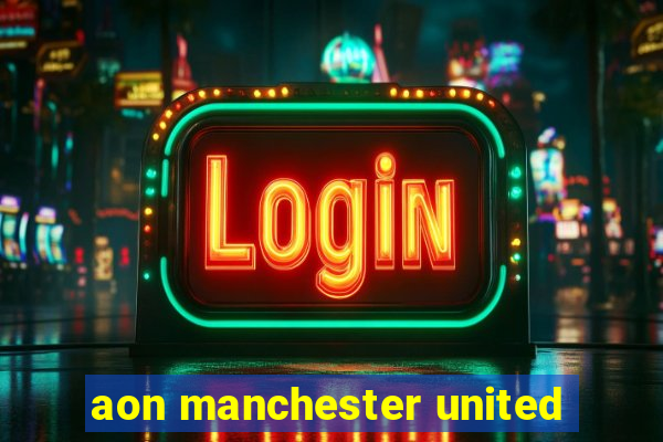 aon manchester united