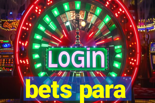 bets para