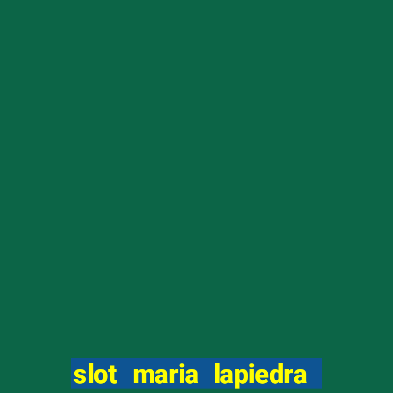 slot maria lapiedra en troya