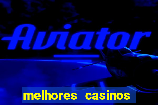 melhores casinos online 2024