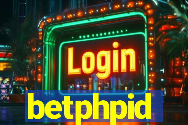 betphpid