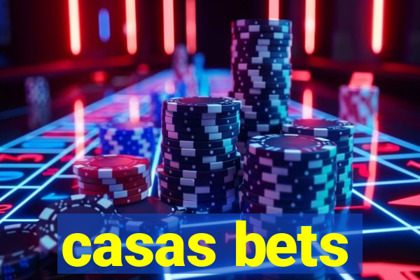 casas bets