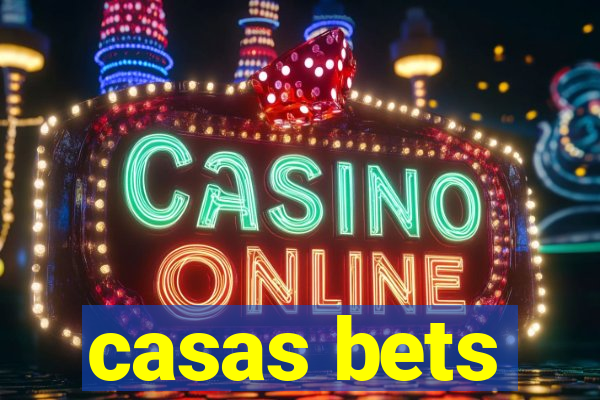 casas bets