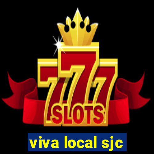 viva local sjc