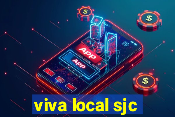 viva local sjc