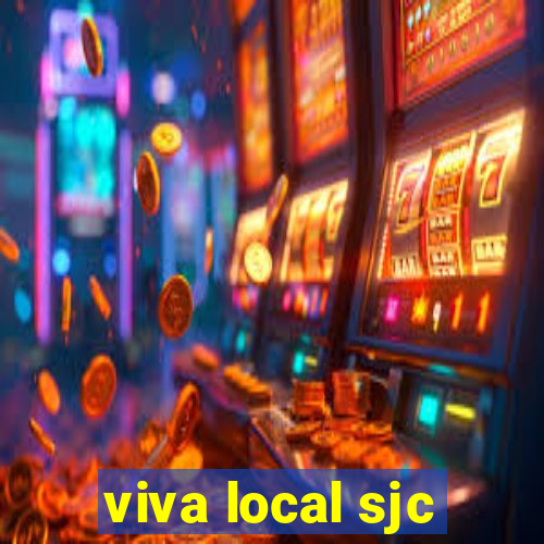 viva local sjc