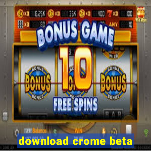 download crome beta