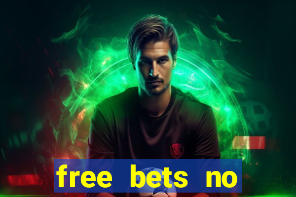 free bets no deposit casino