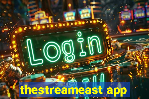 thestreameast app