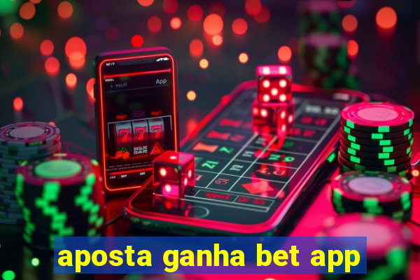 aposta ganha bet app