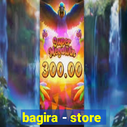 bagira - store