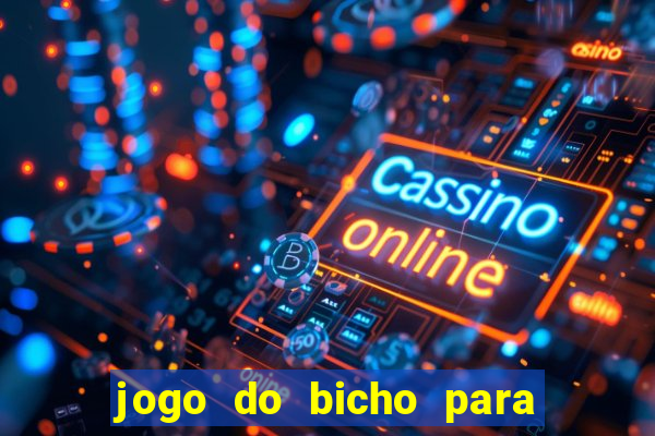 jogo do bicho para ganhar dinheiro