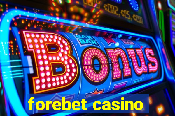 forebet casino