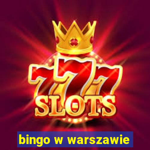 bingo w warszawie