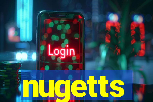 nugetts