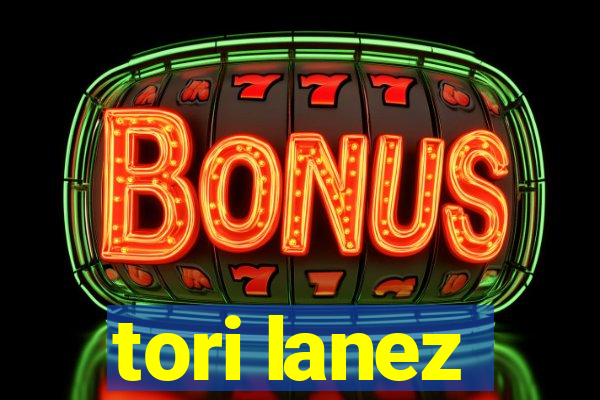 tori lanez