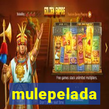 mulepelada