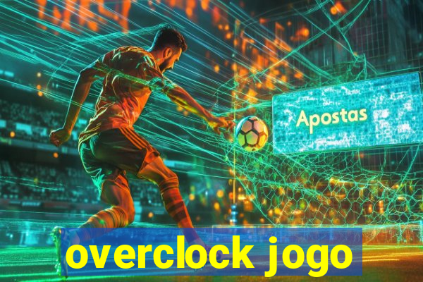 overclock jogo