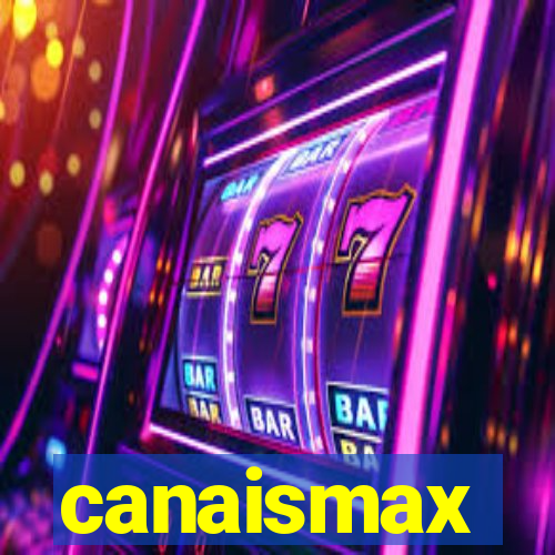 canaismax