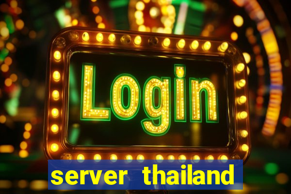 server thailand slot gacor