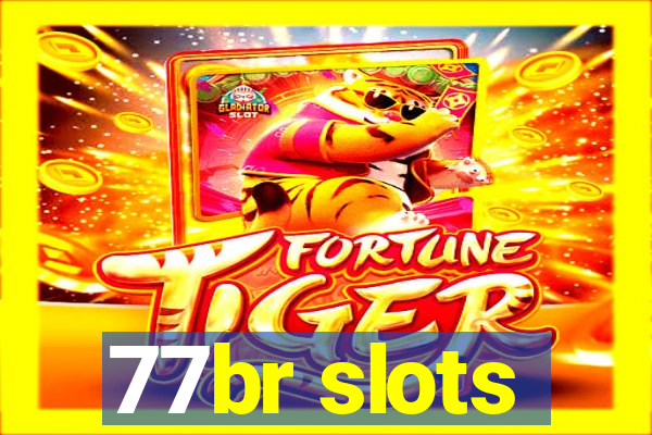 77br slots