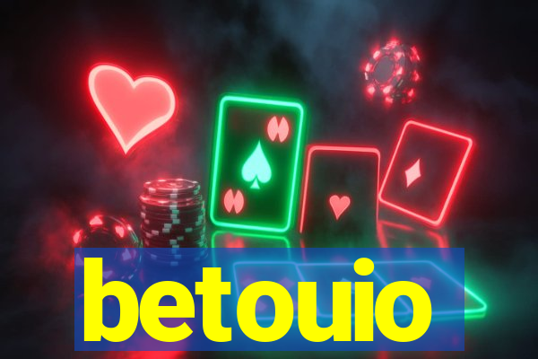 betouio